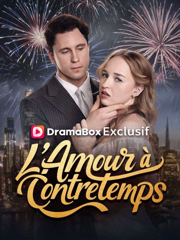 Watch L'Amour à contretemps (DramaBox) Full Episodes Free HD