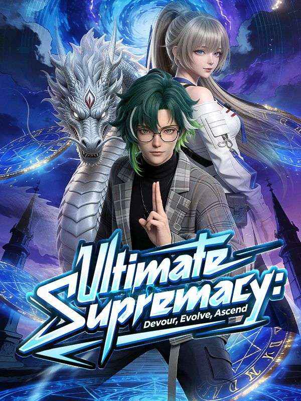 Watch Ultimate Supremacy: Devour, Evolve, Ascend (DramaBox) Full Episodes Free HD