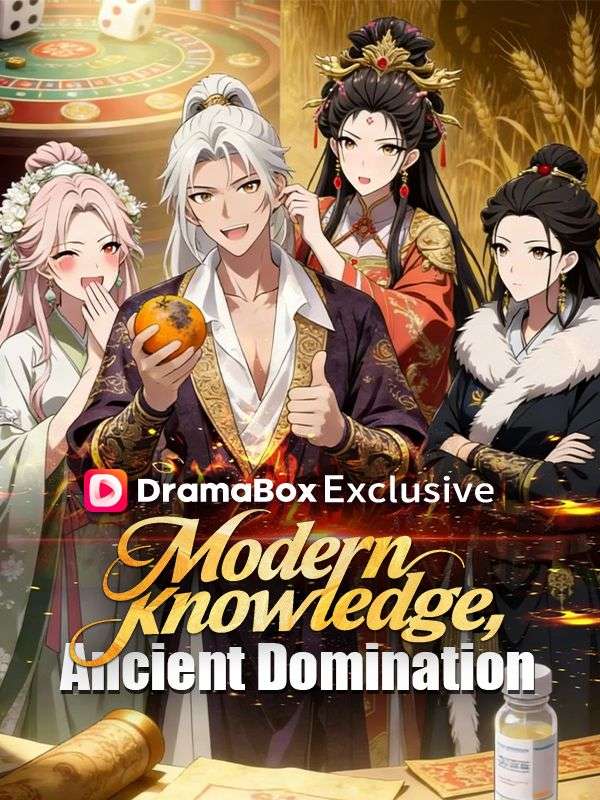 Watch Modern Knowledge, Ancient Domination (DramaBox) Full Episodes Free HD