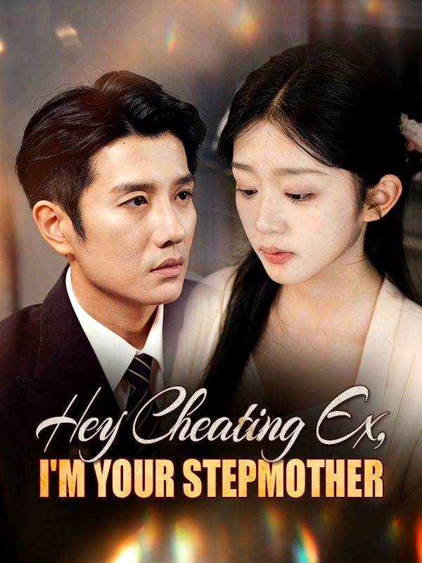 Watch Hey Cheating Ex, I'm Your Stepmother (DramaBox) Full Episodes
