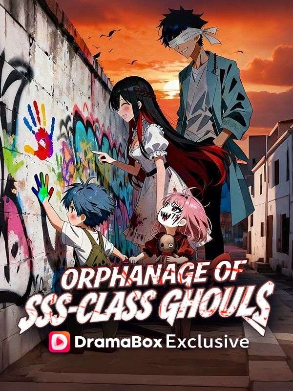 Watch Orphanage of SSS‑Class Ghouls (DramaBox) Full Episodes Free HD
