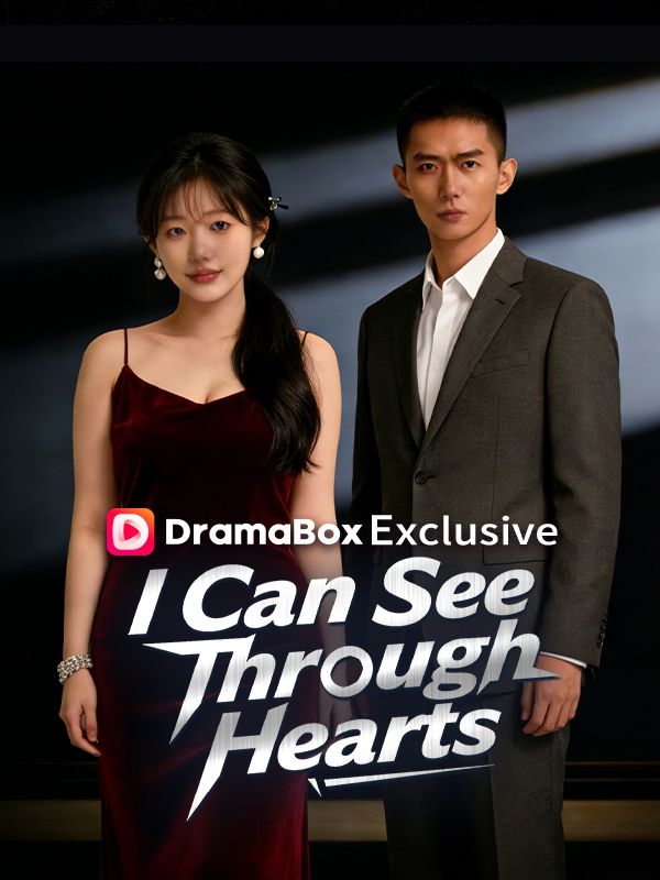 Watch I Can See Through Hearts (DUBBED) (DramaBox) Full Episodes Free HD
