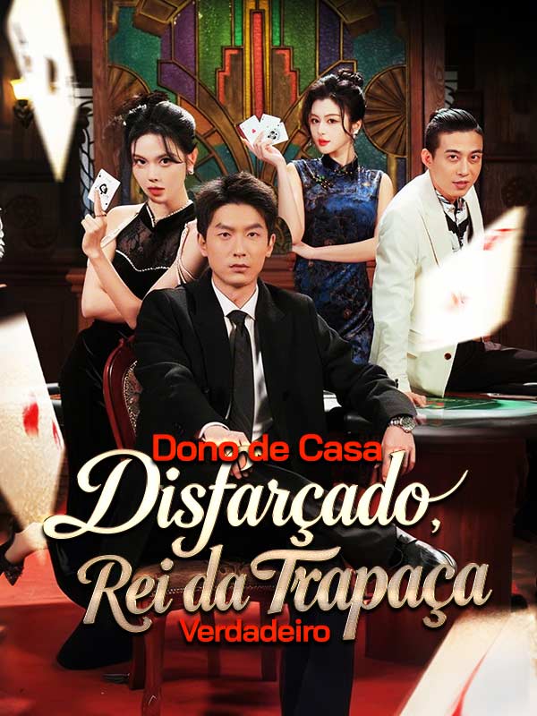 Watch Dono de Casa Disfarçado, Rei da Trapaça Verdadeiro (Dublado) (DramaBox) Full Episodes Free HD