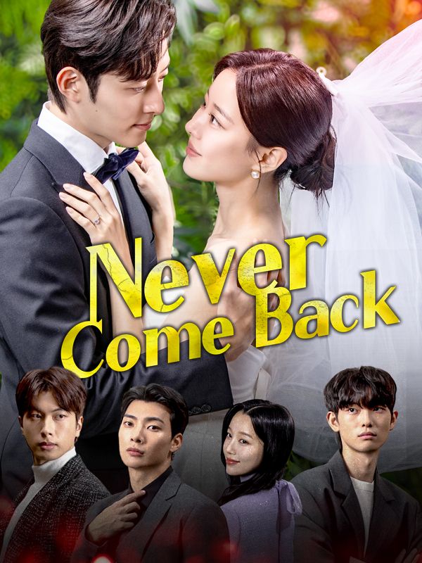 Watch Never Come Back (DUBBED) (DramaBox) Full Episodes Free HD