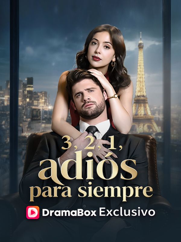 Watch 3, 2, 1, adiós para siempre (Doblado) (DramaBox) Full Episodes Free HD