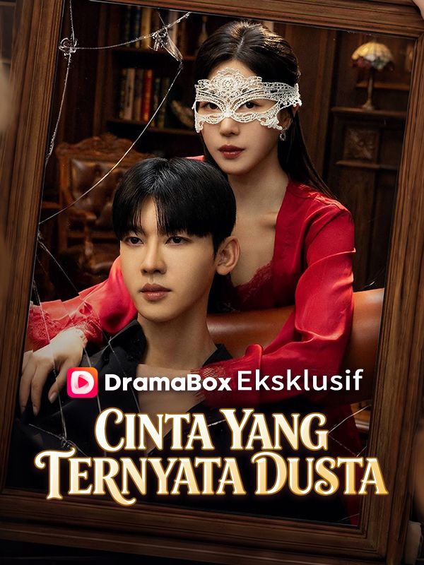 Watch Cinta yang Ternyata Dusta (DramaBox) Full Episodes Free HD