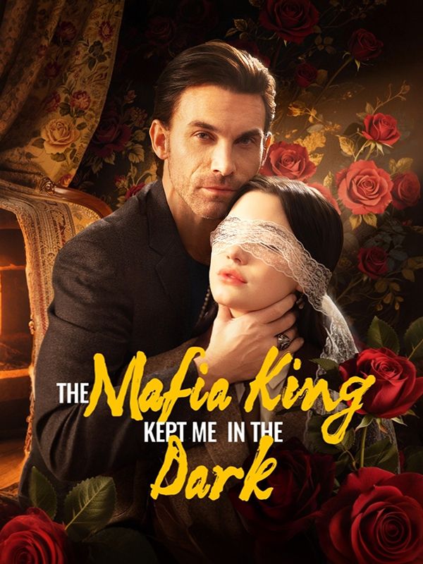 Watch The Mafia King Kept Me in the Dark (DramaBox) Full Episodes Free HD