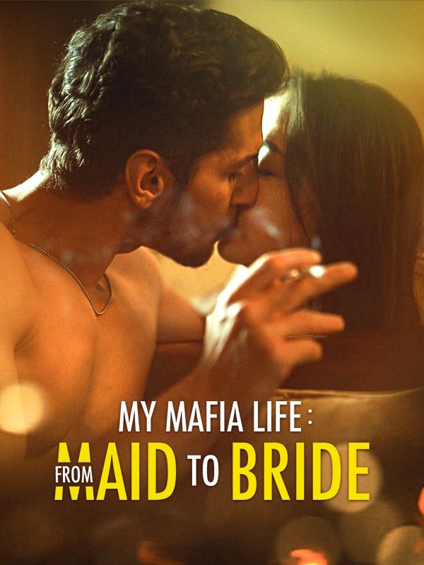 Watch My Mafia Life: From Maid To Bride (DramaBox) Full Episodes Free HD
