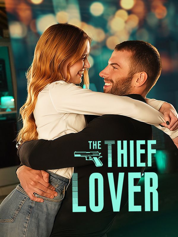 Watch The Thief Lover (DramaBox) Full Episodes Free HD