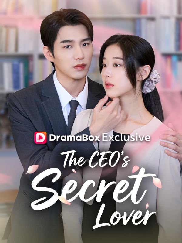 Watch The CEO's Secret Lover (DramaBox) Full Episodes Free HD