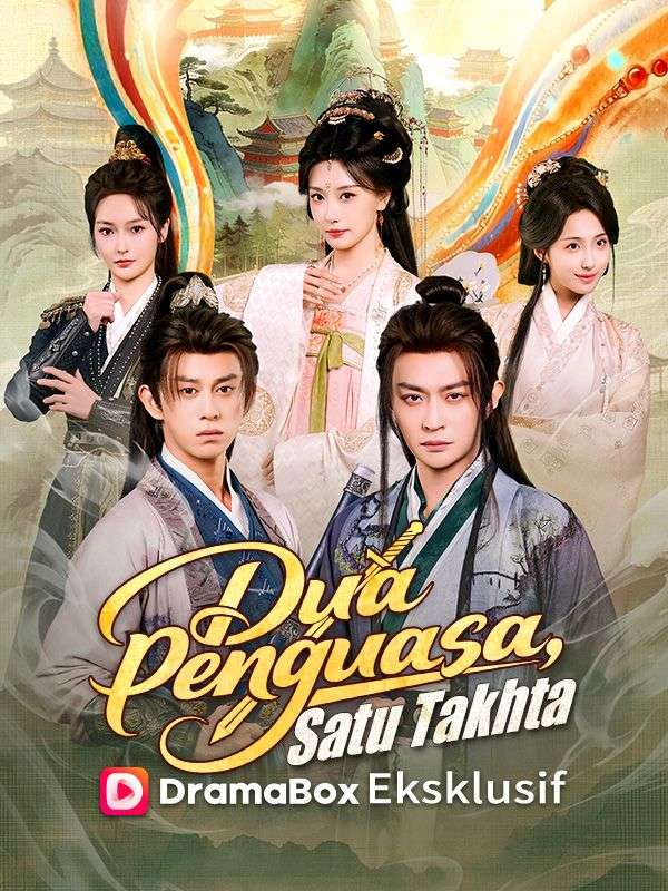 Watch Dua Penguasa, Satu Takhta (DramaBox) Full Episodes Free HD
