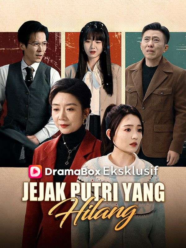 Watch Jejak Putri yang Hilang (DramaBox) Full Episodes Free HD