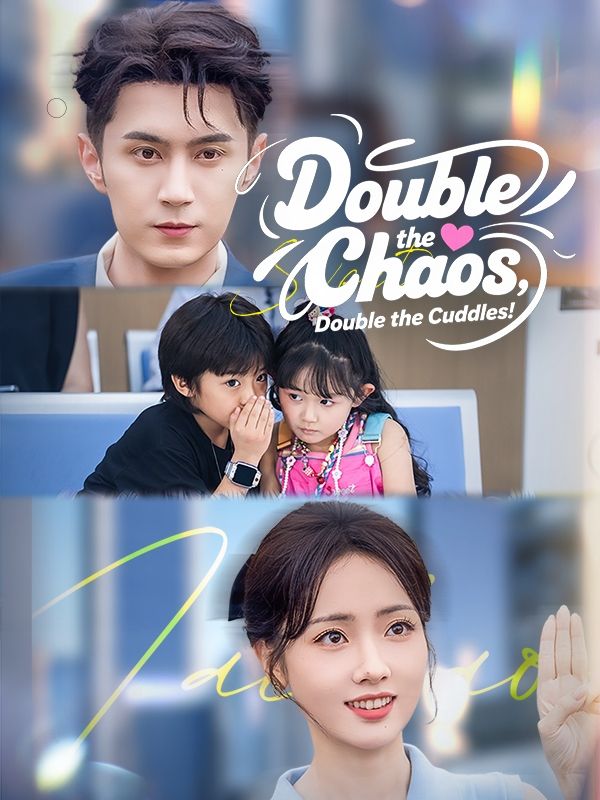 Watch Double the Chaos, Double the Cuddles! (DramaBox) Full Episodes Free HD