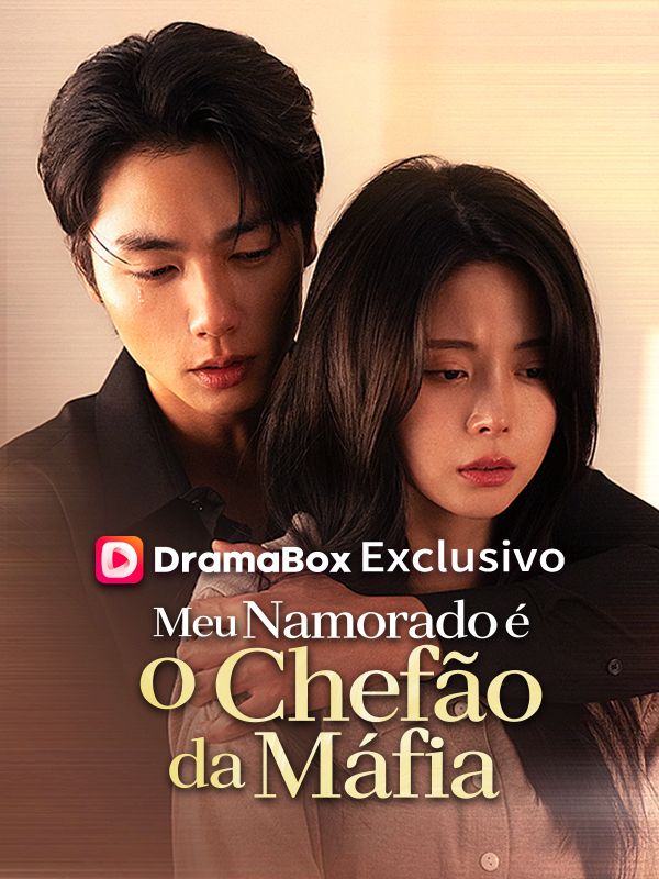Watch Meu Namorado é o Chefão da Máfia (DramaBox) Full Episodes Free HD