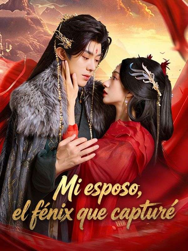 Watch Mi esposo, el fénix que capturé (DramaBox) Full Episodes