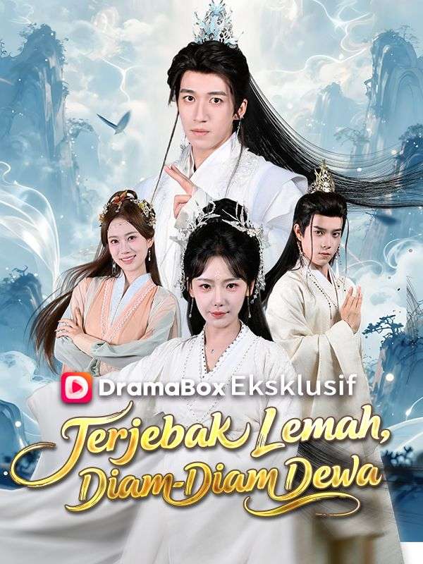 Watch Terjebak Lemah, Diam-Diam Dewa (DramaBox) Full Episodes Free HD