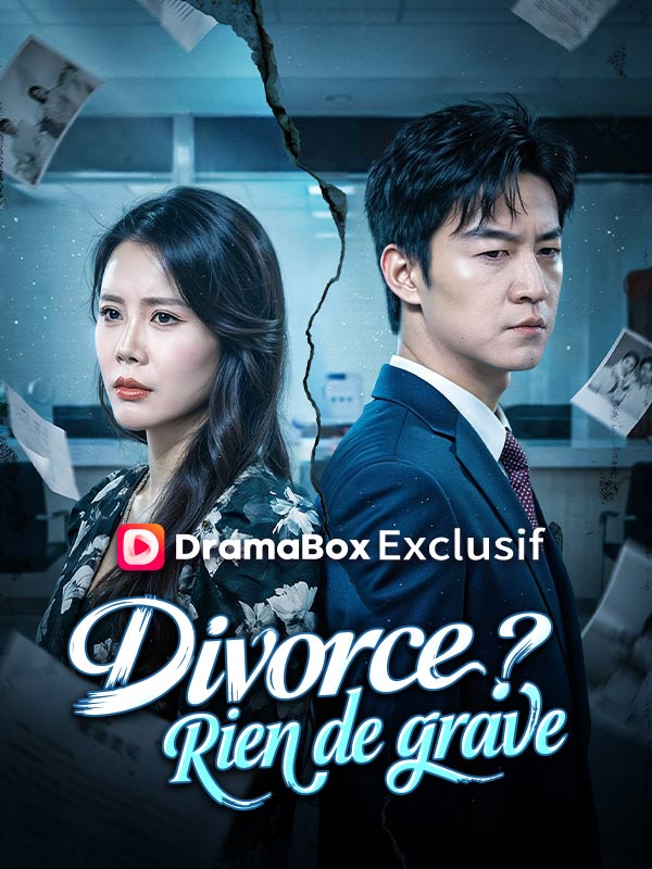Watch Divorce ? Rien de grave ( Doublé ) (DramaBox) Full Episodes