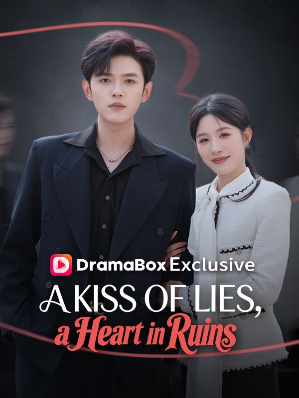 Watch A Kiss of Lies, a Heart in Ruins(DUBBED) (DramaBox) Full Episodes Free HD