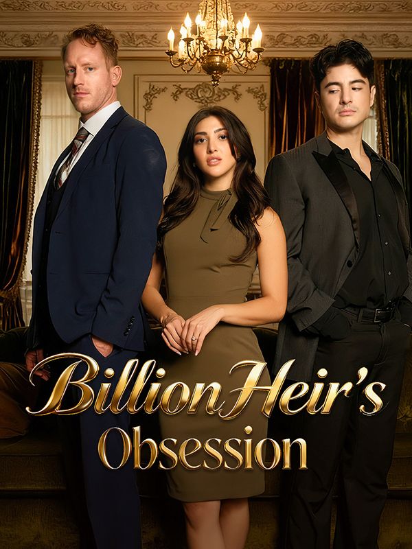 Watch BillionHeir's Obsession (DramaBox) Full Episodes Free HD