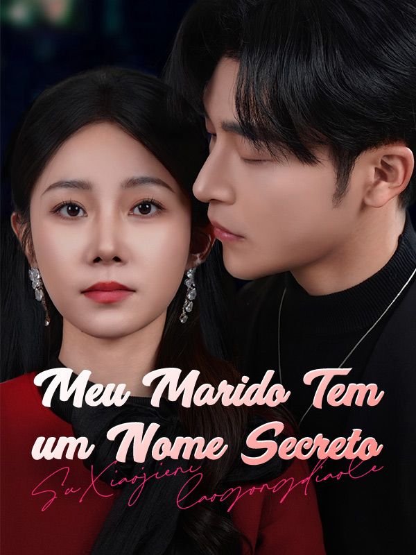 Watch Meu Marido Tem um Nome Secreto (Dublado) (DramaBox) Full Episodes Free HD