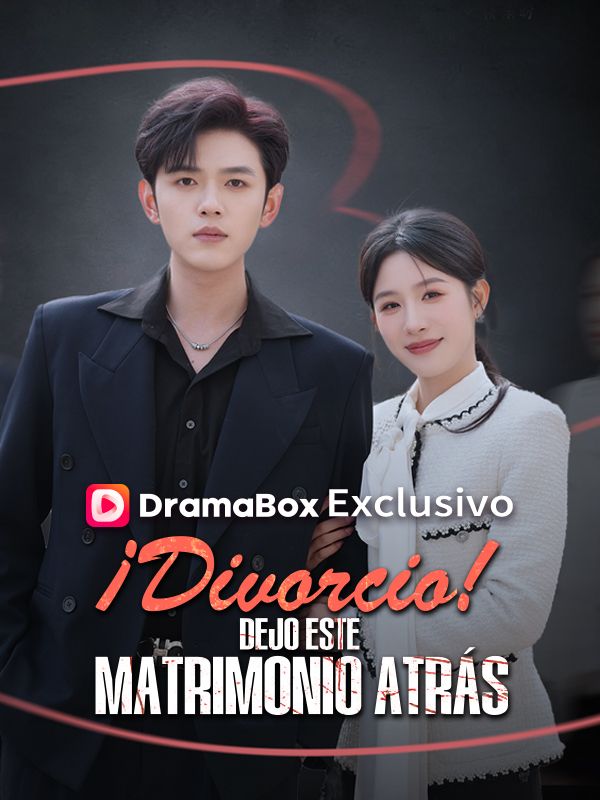 Watch ¡Divorcio! Dejo este matrimonio atrás (DramaBox) Full Episodes Free HD