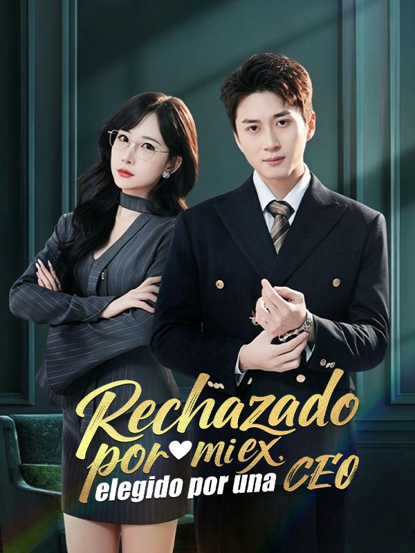 Watch Rechazado por mi ex, elegido por una CEO (Doblado) (DramaBox) Full Episodes Free HD