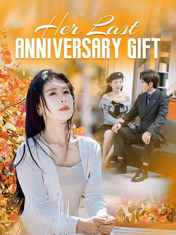 Watch Her Last Anniversary Gift (DUBBED) (DramaBox) Full Episodes Free HD