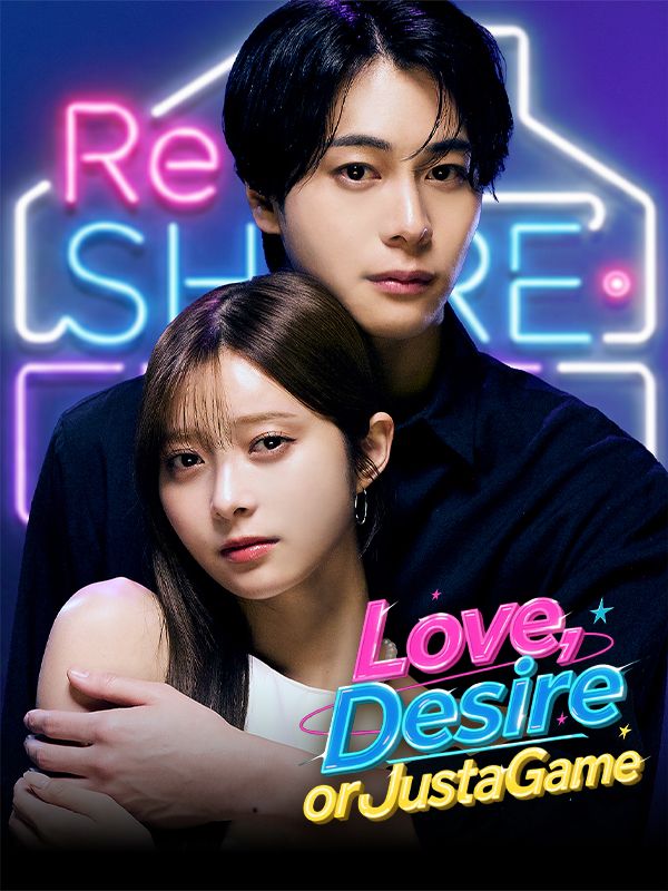 Watch Love, Desire, or Just a Game (DramaBox) Full Episodes Free HD