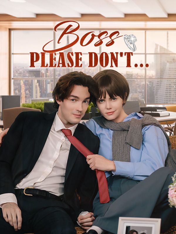 Watch Boss, Please don't ..! (DramaBox) Full Episodes Free HD