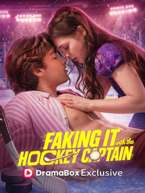 Watch Faking It with the Hockey Captain (DramaBox) Full Episodes Free HD
