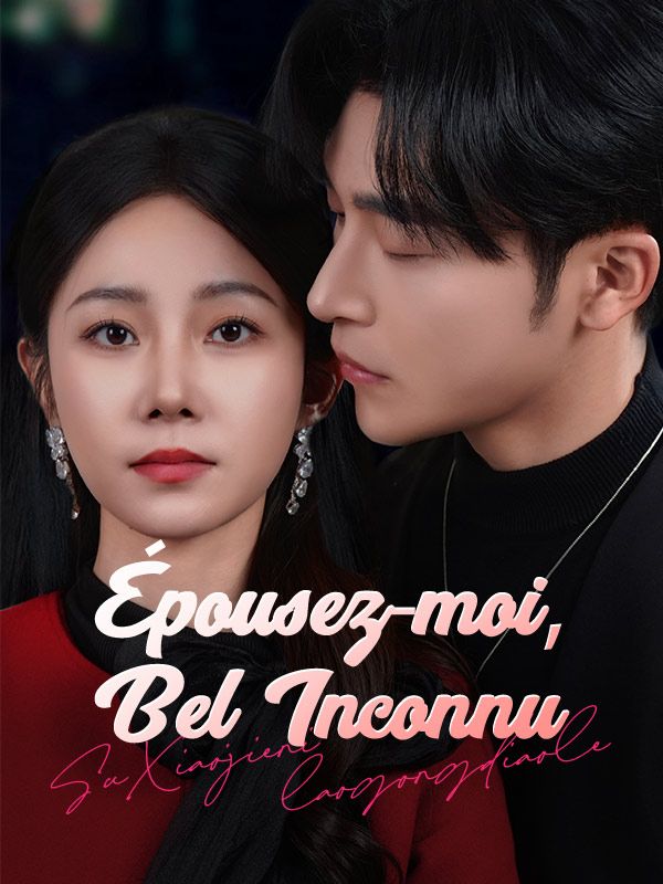 Watch Épousez-moi, Bel Inconnu ( Doublé ) (DramaBox) Full Episodes