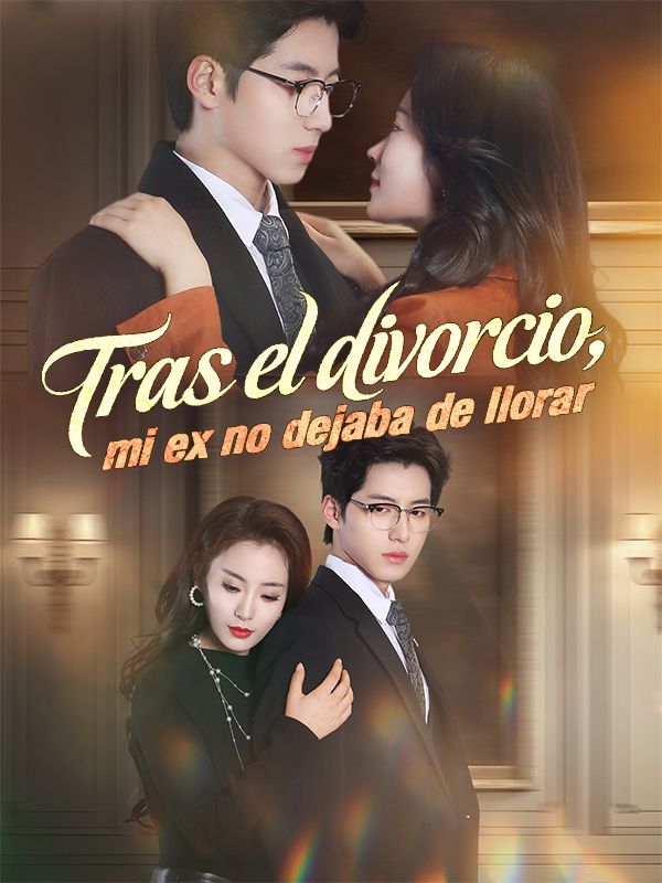 Watch Tras el divorcio, mi ex no dejaba de llorar (DramaBox) Full Episodes Free HD