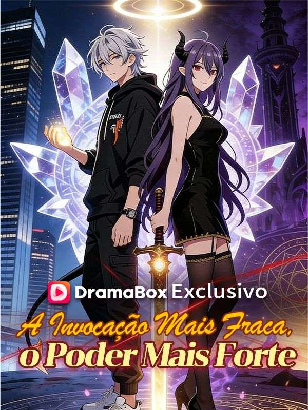 Watch A Invocação Mais Fraca, o Poder Mais Forte (Dublado) (DramaBox) Full Episodes Free HD