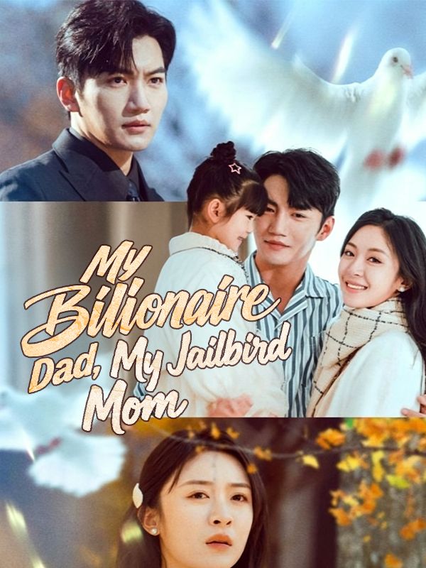 Watch My Billionaire Dad, My Jailbird Mom (DramaBox) Full Episodes Free HD