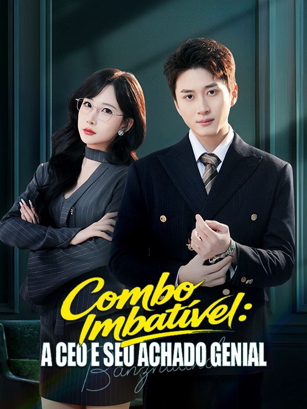 Watch Combo Imbatível: A CEO e Seu Achado Genial (Dublado) (DramaBox) Full Episodes Free HD