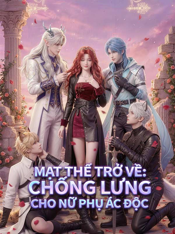 Watch Mạt Thế Trở Về: Chống Lưng Cho Nữ Phụ Ác Độc (DramaBox) Full Episodes Free HD