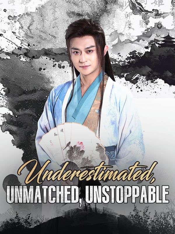 Watch Underestimated, Unmatched, Unstoppable (DUBBED) (DramaBox) Full Episodes Free HD