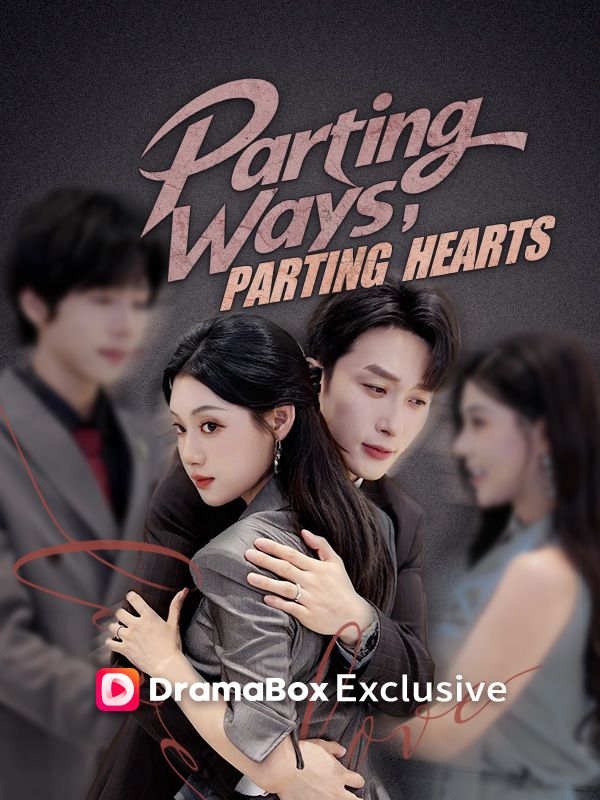 Watch Parting Ways, Parting Hearts (DUBBED) (DramaBox) Full Episodes