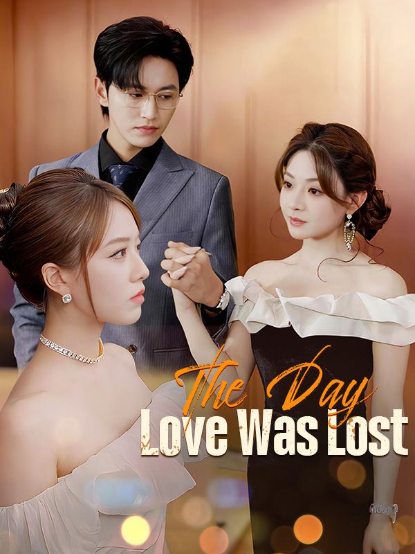 Watch The Day Love Was Lost (DUBBED) (DramaBox) Full Episodes Free HD