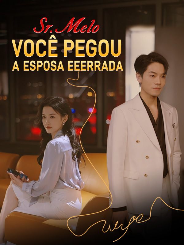Watch Sr. Melo, Você Pegou A Esposa Errada (Dublado) (DramaBox) Full Episodes Free HD