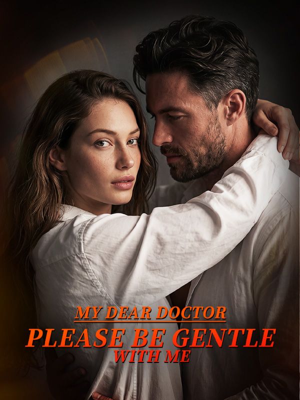 Watch My Dear Doctor, Please Be Gentle with Me (DramaBox) Full Episodes Free HD