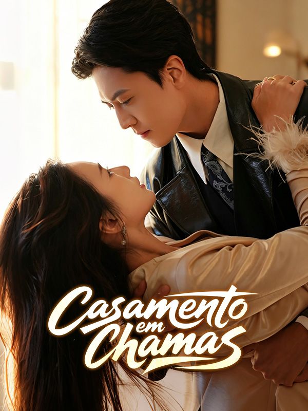 Watch Casamento em Chamas (DramaBox) Full Episodes Free HD