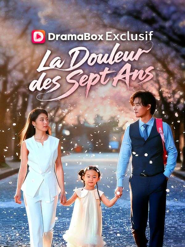 Watch La Douleur des Sept Ans ( Doublé ) (DramaBox) Full Episodes Free HD