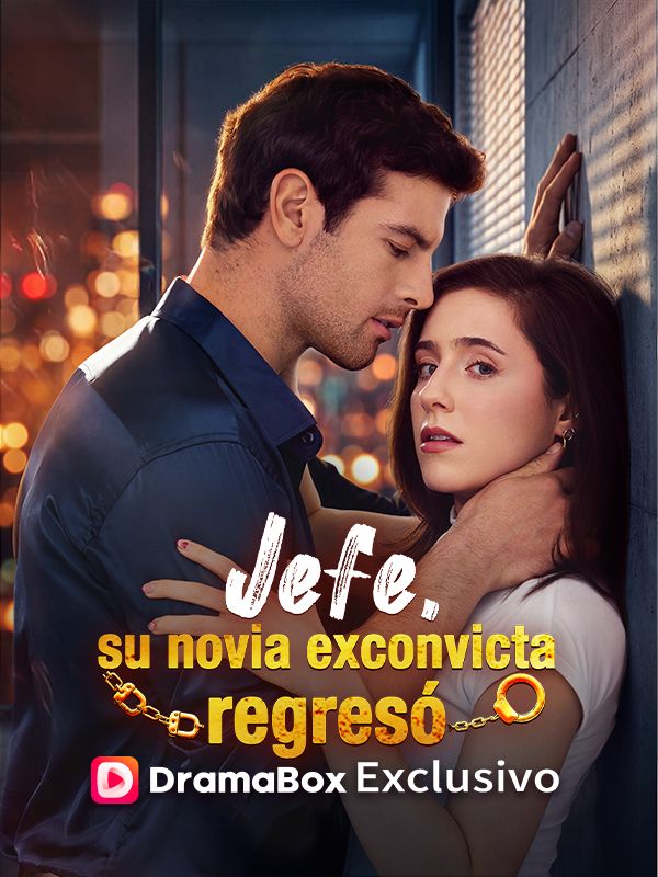 Watch Jefe, su novia exconvicta regresó (DramaBox) Full Episodes Free HD