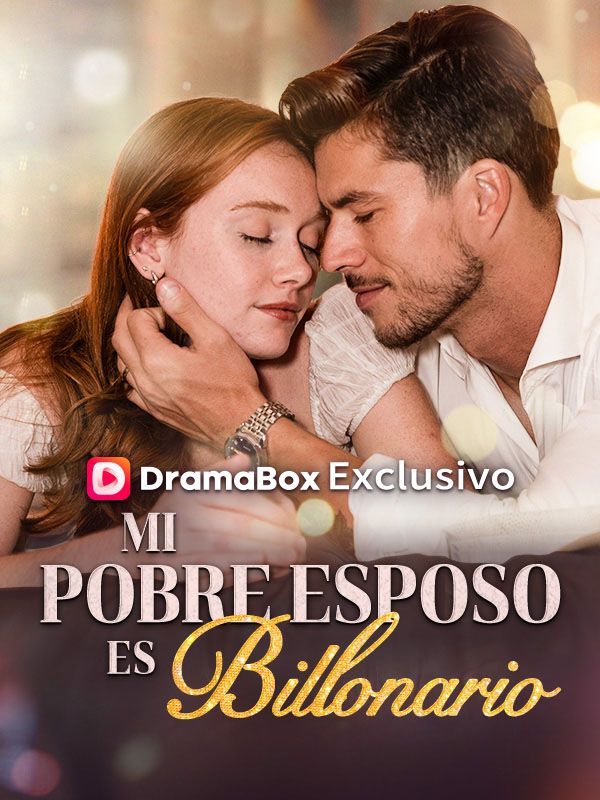 Watch Mi Pobre Esposo es Billonario (Doblado) (DramaBox) Full Episodes Free HD