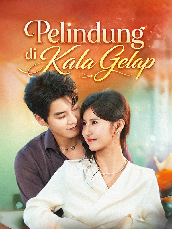 Watch Pelindung di Kala Gelap (DramaBox) Full Episodes Free HD