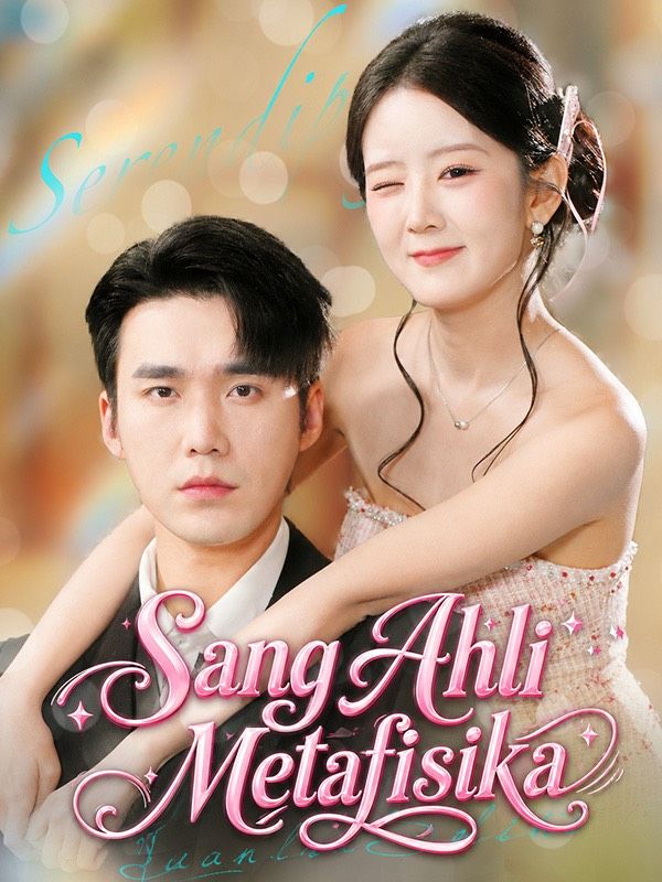 Watch Sang Ahli Metafisika (DramaBox) Full Episodes