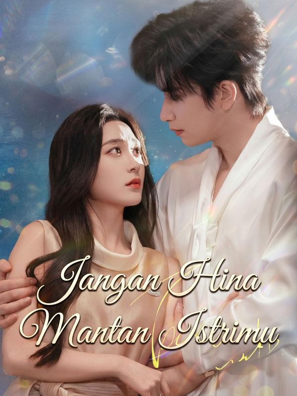 Watch Jangan Hina Mantan Istrimu (DramaBox) Full Episodes Free HD