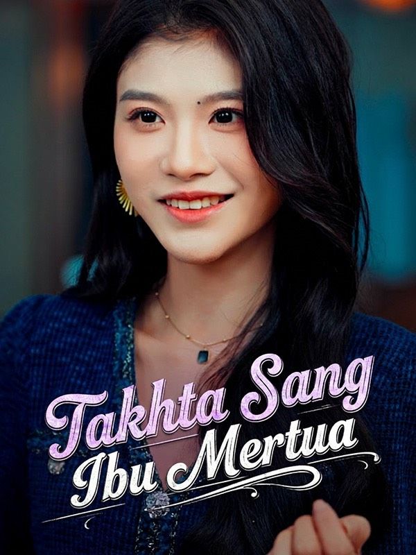 Watch Takhta Sang Ibu Mertua (DramaBox) Full Episodes Free HD