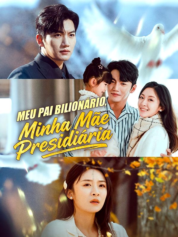 Watch Meu Pai Bilionário, Minha Mãe Presidiária(Dublado) (DramaBox) Full Episodes Free HD